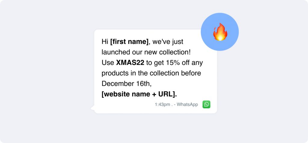 WhatsApp message template for a festive collection launch, featuring 15% off with code XMAS22 before December 16th. Includes placeholders for personalized elements and link to make your Christmas shopping easier!.