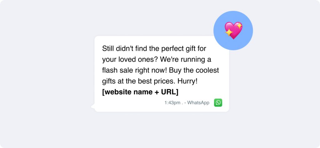 🎄 Text message alert! Our flash sale is live with unbeatable prices on gifts. Perfect for Christmas shopping! Visit our website now and spread the joy. ❤️.