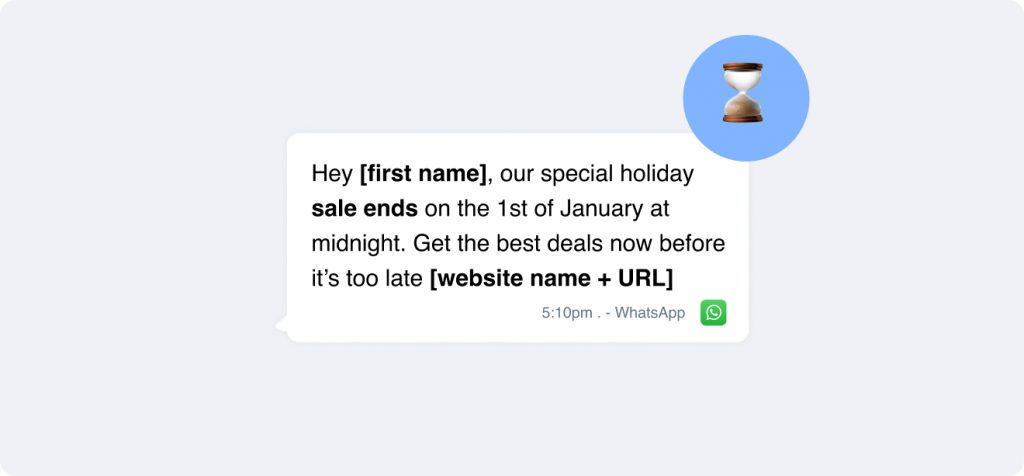 Message bubble with festive text about a Christmas holiday sale ending January 1st at midnight. Urging recipients to visit the website for deals, it shows sender's time as 5:10 pm via WhatsApp and includes an hourglass icon. Perfect message templates for your holiday promotions!.