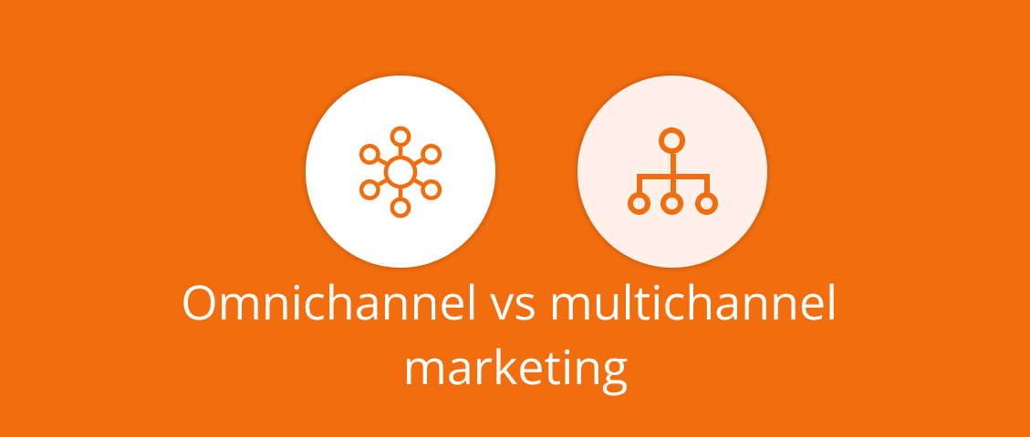 Omnichannel vs multichannel marketing 